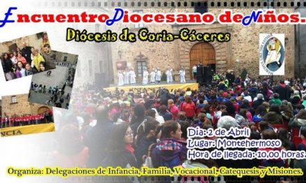 Montehermoso acogerá este sábado el Encuentro Diocesano de Infancia de la Diócesis de Coria-Cáceres