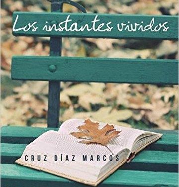 El escritor casillano, Cruz Díaz Marcos, publica su libro de poemas “Los instantes vividos»