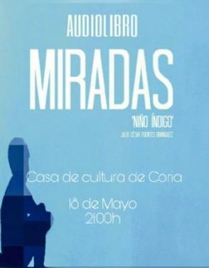 El cantautor Niño Índigo presentará este viernes en Coria el audiolibro de su poemario «Miradas»