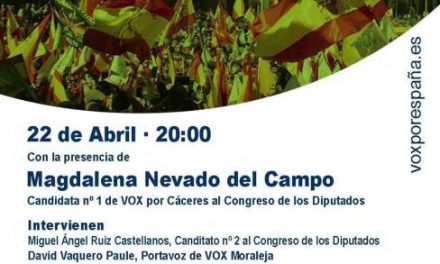 VOX celebra esta tarde en la Nave del Trigo de Moraleja su primer acto electoral en la localidad