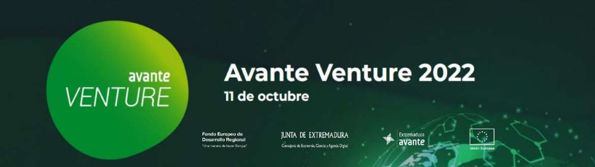 La séptima edición del evento de financiación de I+D+i en Extremadura Avante Venture se celebrará en octubre en Mérida