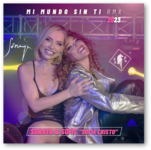 La extremeña Soraya Arnelas y Sofía Cristo arrasan con la nueva versión de «Mi mundo sin ti»